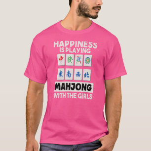 Happiness Is Playing Mahjong With Girls Chinese Bo T-Shirt