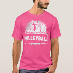 Happiness Is Playing Volleyball Girls Women Volley T-Shirt