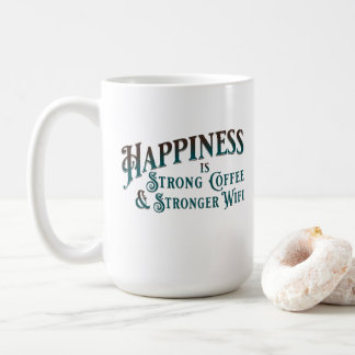 Happiness is Strong Coffee and Stronger Wifi Mug