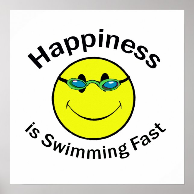 Happiness is Swimming Fast Poster (Front)