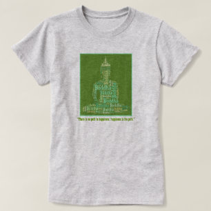 HAPPINESS IS THE PATH Buddha Quote T-Shirt