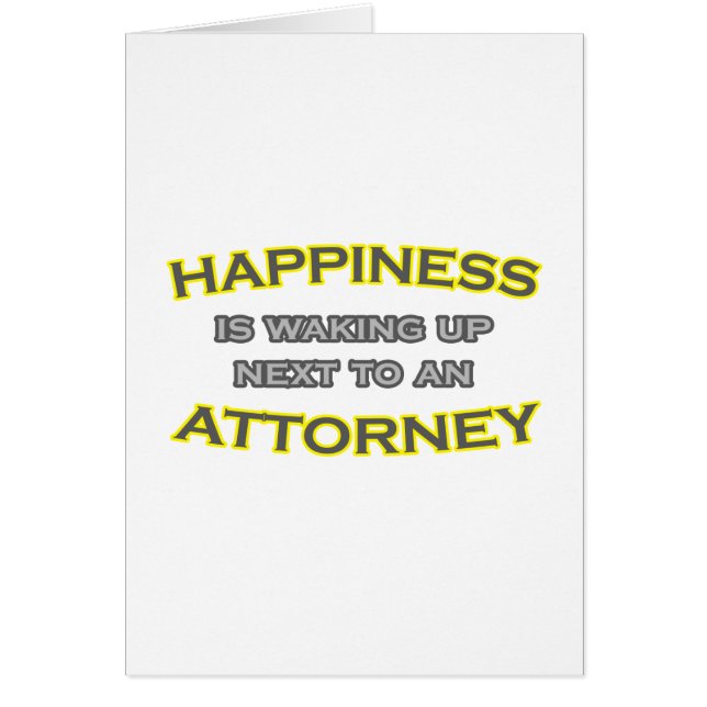Happiness Is Waking Up Next To an Attorney (Front)