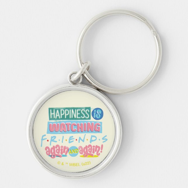 Happiness is Watching FRIENDS™ Again & Again Key Ring (Front)