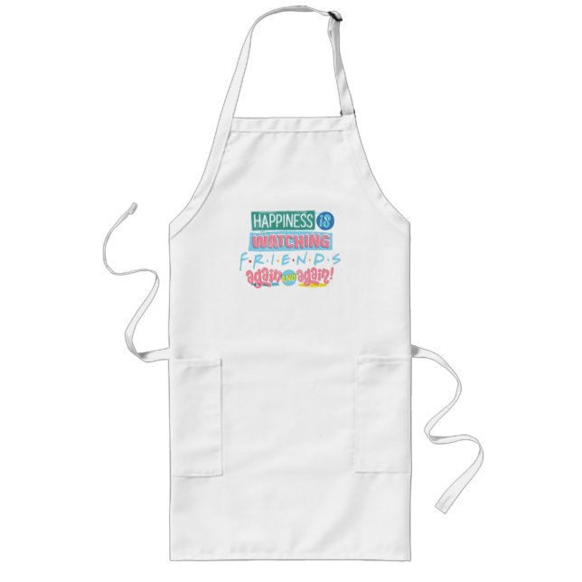 Happiness is Watching FRIENDS™ Again & Again Long Apron (Front)
