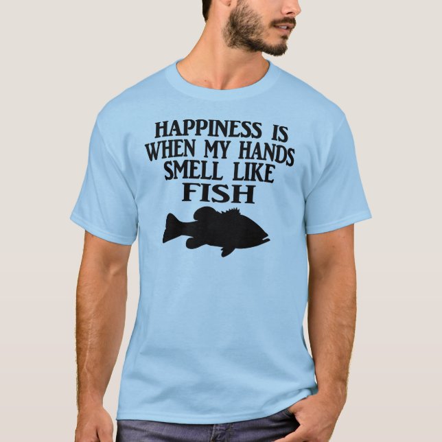 HAPPINESS IS WHEN MY HANDS SMELL LIKE FISH - MEN'S T-Shirt (Front)