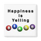 Happiness Is Yelling BINGO