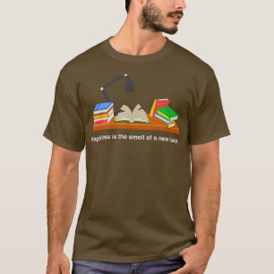 Happiness New Book Smell Abibliphobia Bookworm Boo T-Shirt