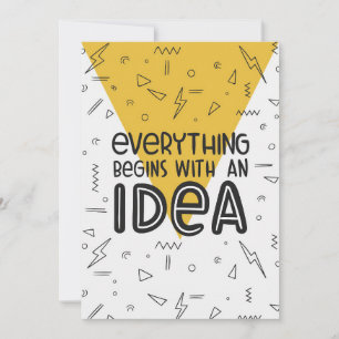Happiness Quote Everything Begins With An Idea Invitation