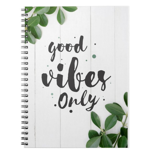 Happiness Quote Good Vibes Only Notebook (Front)
