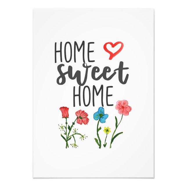 Happiness Quote Home Sweet Home Flowers Photo Print (Front)