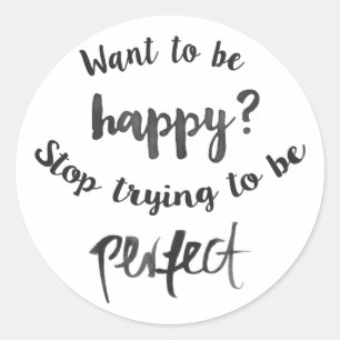 Happiness, Self Confidence, Life Attitude Classic Round Sticker