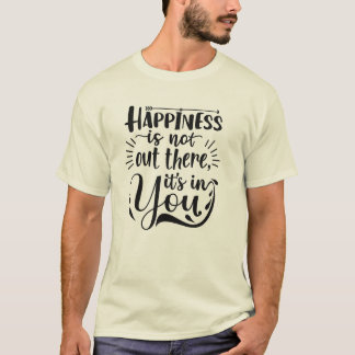 Happiness T-Shirt