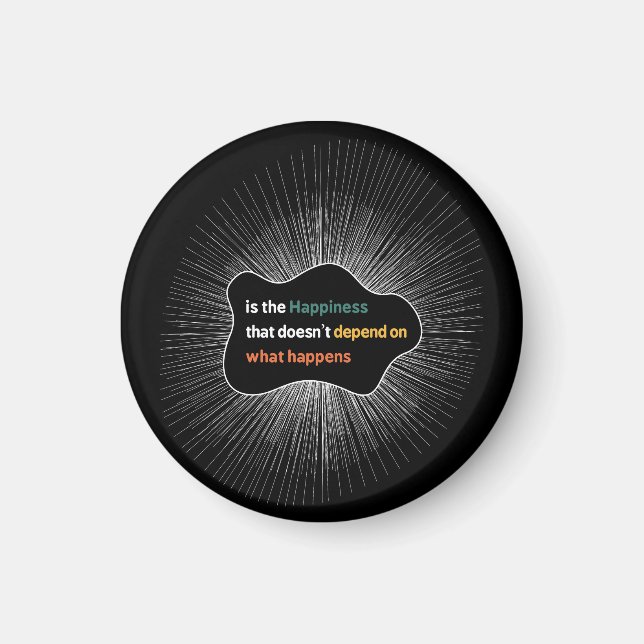 Happiness that doesn’t depend on what happens magnet (Front)