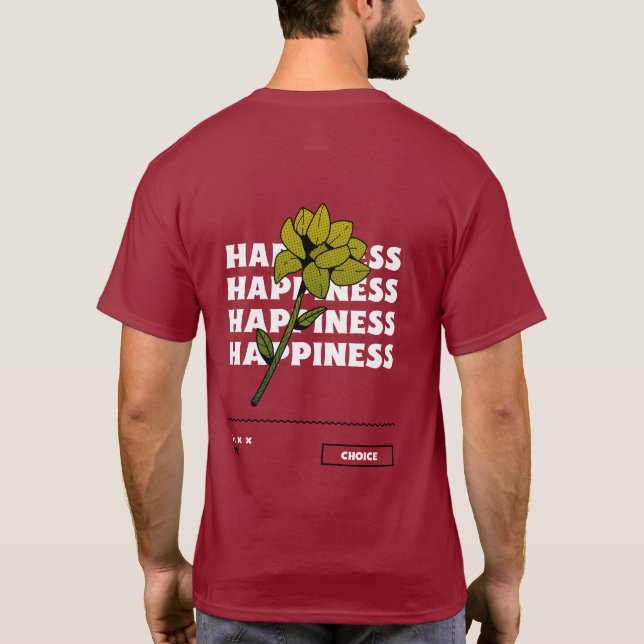 Happinies is a Choice Typography  T-Shirt (Back)