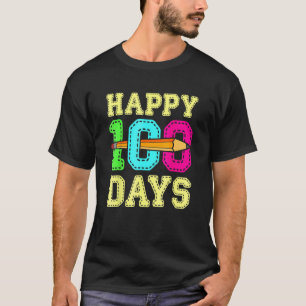 Happy 100 Days 100th Day Of School Student Teacher T-Shirt