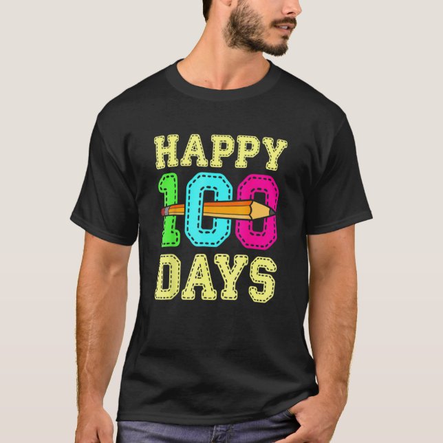 Happy 100 Days 100th Day Of School Student Teacher T-Shirt (Front)