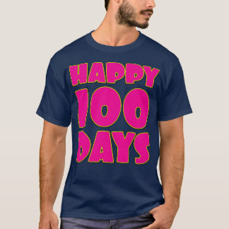Happy 100 Days Babys 100 Days Celebration 2 T-Shirt