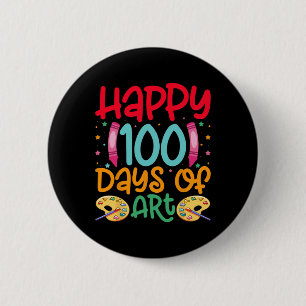 Happy 100 Days Of Art School Teachers Girls Boys G 6 Cm Round Badge