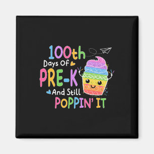 Happy 100 Days Of Pre-k And Still Poppin 100th Day Magnet