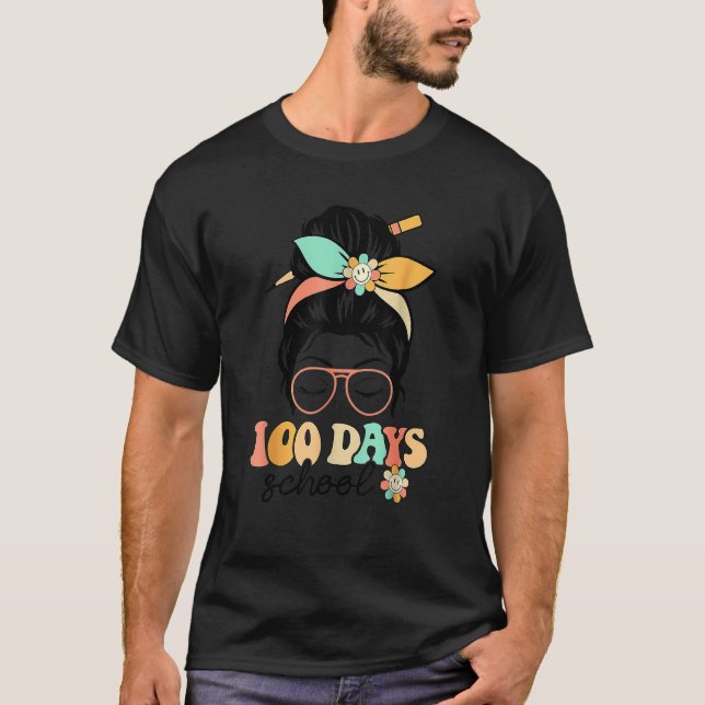 Happy 100 Days Of School 100 Days Smarter Messy Bu T-Shirt (Front)