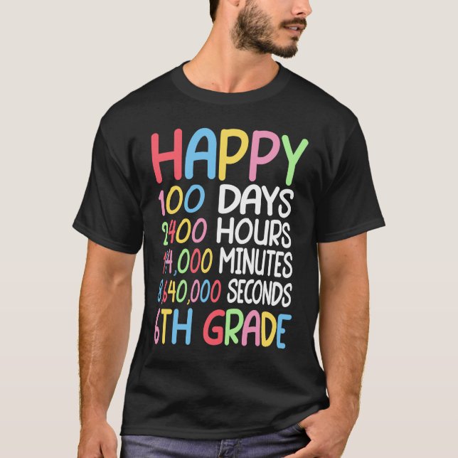 Happy 100 Days Of School 6th Grade Student Math Te T-Shirt (Front)