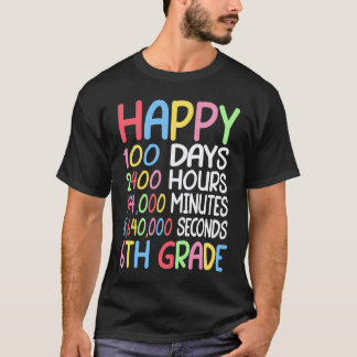 Happy 100 Days Of School 6th Grade Student Math Te T-Shirt