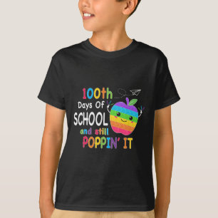 Happy 100 Days Of School And Still Poppin 100th Da T-Shirt