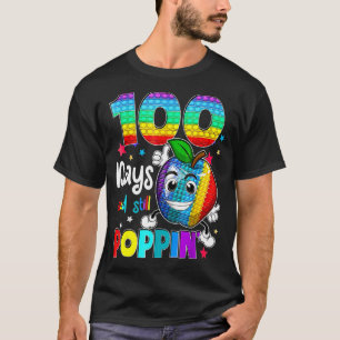 Happy 100 Days Of School And Still Poppin 100th Da T-Shirt