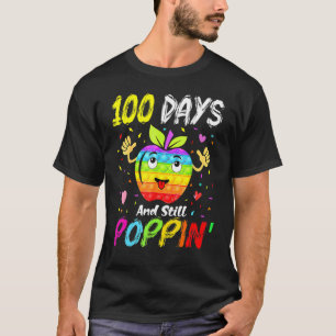 Happy 100 Days Of School And Still Poppin 100th Da T-Shirt