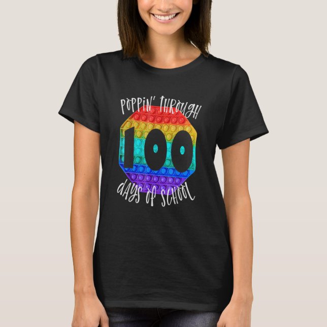 Happy 100 Days Of School And Still Poppin 100th Da T-Shirt (Front)