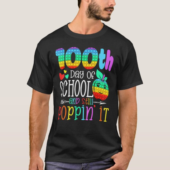 Happy 100 Days Of School And Still Poppin 100th Da T-Shirt (Front)