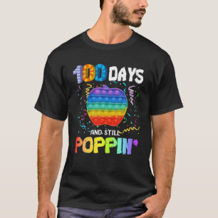 Happy 100 Days Of School And Still Poppin Pop It T-Shirt