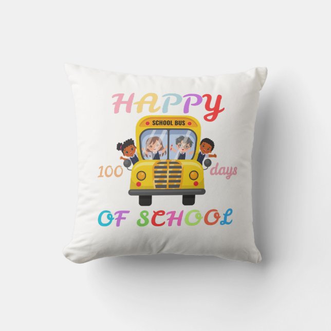 HAPPY 100 DAYS OF SCHOOL, BACK TO SCHOOL CUSHION (Front)