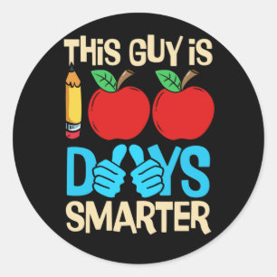 Happy 100 Days of School Guy is 100 Days Smarter Classic Round Sticker