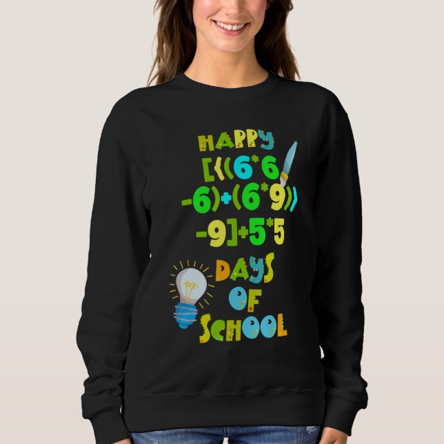 Happy 100 Days Of School Math Teacher 100th Day Of Sweatshirt (Front)