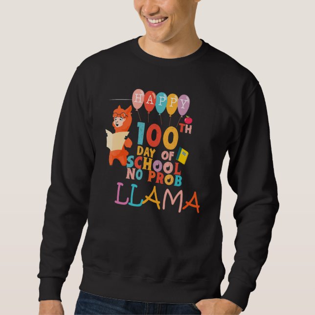 Happy 100 Days Of School No Prob LLAMA Teacher Kid Sweatshirt (Front)
