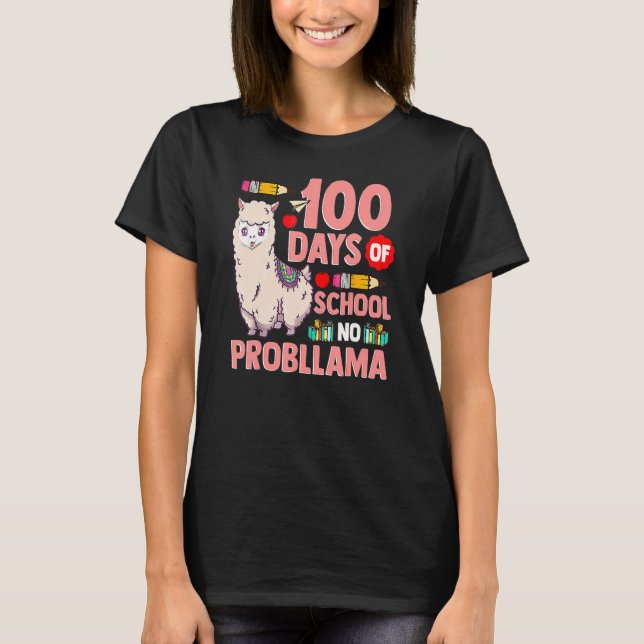 Happy 100 Days Of School No Probllama Llama 100th  T-Shirt (Front)