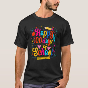 Happy 100 Days Of School Teacher Life Students 100 T-Shirt