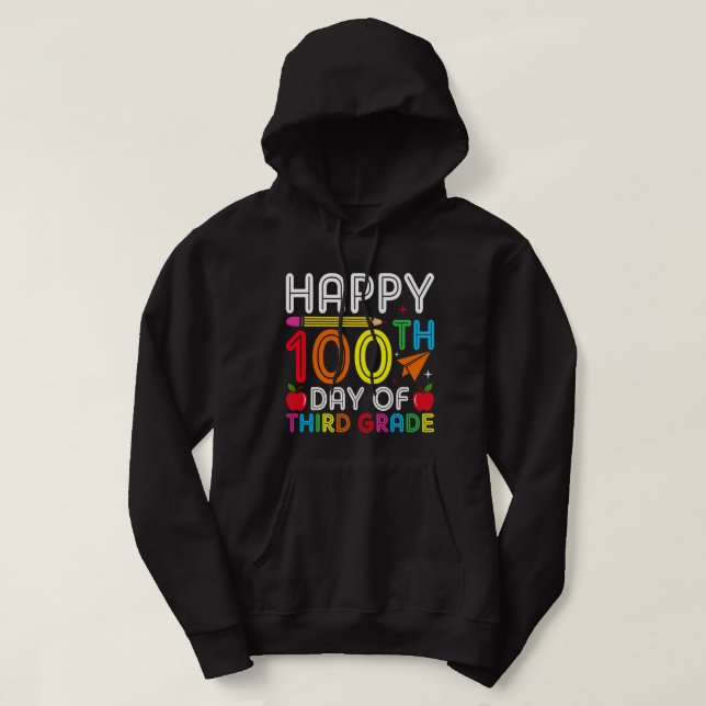 happy 100 days of third grade hoodie (Design Front)