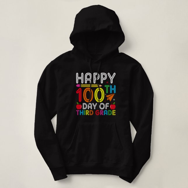 happy 100 days of third grade hoodie (Design Front)