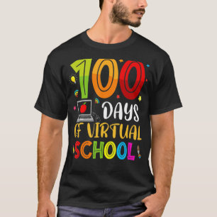 Happy 100 Days Of Virtual School  Students Teacher T-Shirt