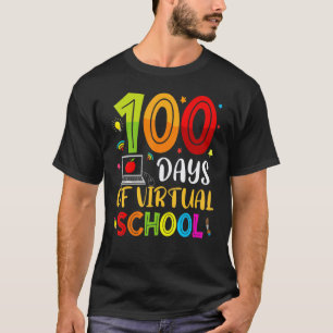 Happy 100 Days Of Virtual School Students Teachers T-Shirt