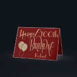 Happy 100th Birthday Name Gold Typography Burgundy Card<br><div class="desc">A design of decorative typography in gold on a background of dark burgundy to send 100th birthday wishes. Happy Birthday is set in an ornate script typography and the age is in a cordinating typeface. Easily personalise your recipient’s name and the message inside to your own greeting if you wish....</div>