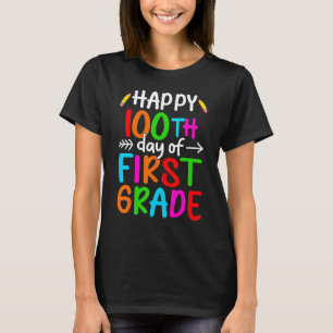 Happy 100th Day Of 1st Grade 100 School Days Teach T-Shirt
