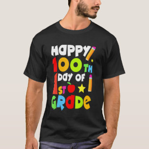Happy 100th Day Of 1st Grade 100th Day Of School T T-Shirt