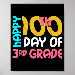 Happy 100th Day Of 3rd Grade 100 Days Of School Fo Poster