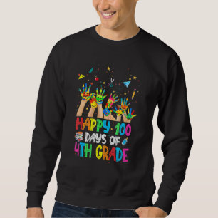 Happy 100th Day Of 4th Grade School Hands Painting Sweatshirt