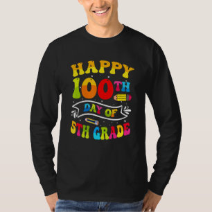 Happy 100th Day Of 5th Grade 100 Days Of School Te T-Shirt