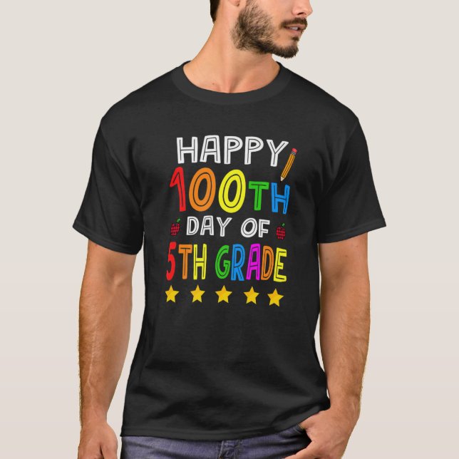Happy 100th Day Of 5th Grade School 100 Days Teach T-Shirt (Front)