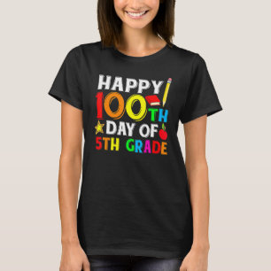 Happy 100th Day of 5th Grade Teacher or Student T-Shirt
